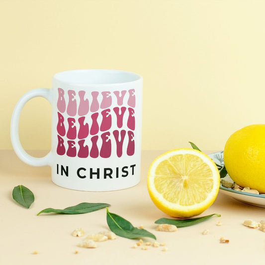 Believe In Christ Mug